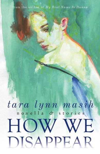 Cover for Tara Lynn Masih · How We Disappear (Paperback Book) (2022)