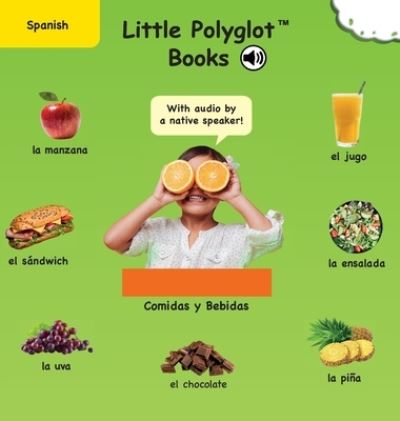 Cover for Victor Dias de Oliveira Santos · Foods and Drinks / Comidas y Bebidas: Spanish Vocabulary Picture Book (with Audio by a Native Speaker!) (Hardcover Book) (2020)