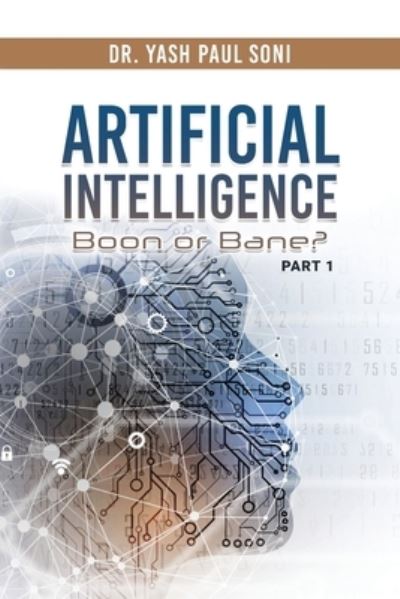 Cover for Yash Paul Soni · Artificial Intelligence Is Boon or Bane? (Book) (2022)