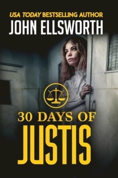 Cover for John Ellsworth · 30 Days of Justis (Paperback Book) (2018)