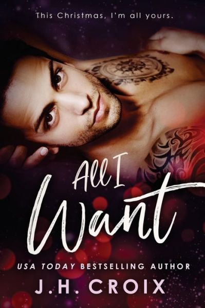 Cover for J H Croix · All I Want (Paperback Book) (2017)