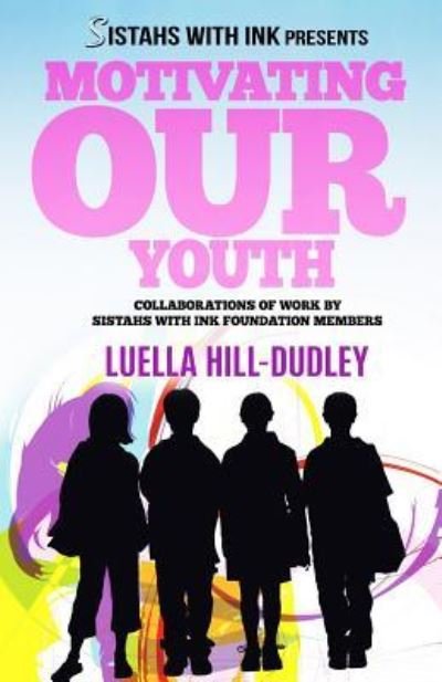 Cover for Luella Hill-Dudley · Motivating Our Youth (Paperback Bog) (2017)