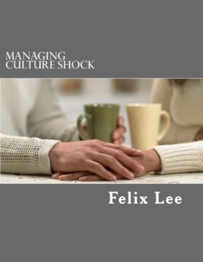 Cover for Felix Lee · Managing Culture Shock (Paperback Book) (2018)
