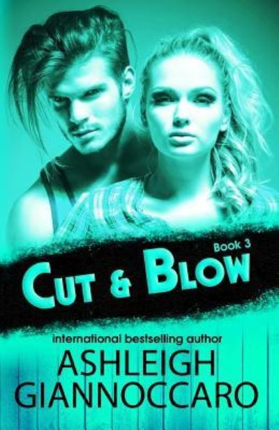 Cover for Ashleigh Giannoccaro · Cut &amp; Blow Book 3 (Paperback Book) (2018)