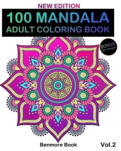 100 Mandala - Benmore Book - Books - Createspace Independent Publishing Platf - 9781986690454 - March 20, 2018