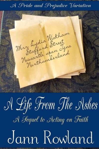 A Life from the Ashes - Jann Rowland - Książki - One Good Sonnet Publishing - 9781987929454 - 24 lipca 2016