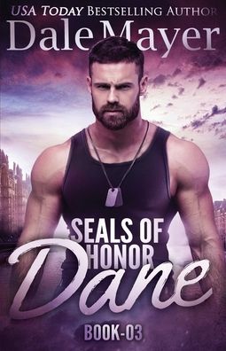 Cover for Mayer Dale Mayer · SEALs of Honor : Dane (Paperback Book) (2019)