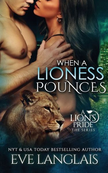 Cover for Eve Langlais · When a Lioness Pounces (Lion's Pride) (Book) (2017)