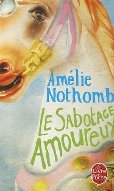 Cover for Amelie Nothomb · Le sabotage amoureux (Paperback Book) [French edition] (1999)