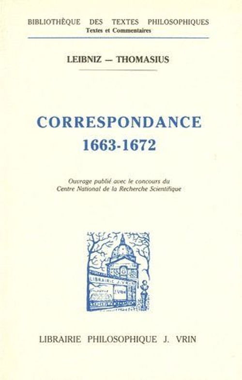 Cover for Gottfried Wilhelm Leibniz · Gottfried Wilhelm Leibniz: Correspondance Avec Thomasius (Bibliotheque Des Textes Philosophiques) (French Edition) (Paperback Book) [French edition] (1993)