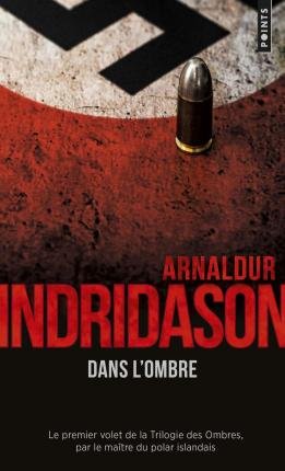 Cover for Arnaldur Indridason · Trilogie Des Ombres / Vol. 1. Dans L Ombre (Taschenbuch) (2018)