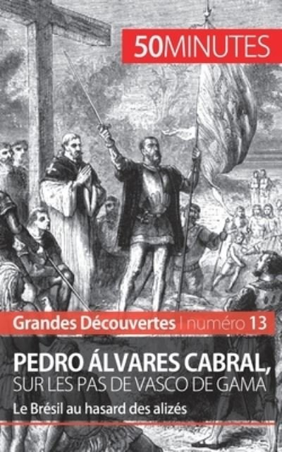 Cover for Romain Parmentier · Pedro Alvares Cabral, sur les pas de Vasco de Gama (Paperback Book) (2015)