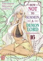 How NOT to Summon a Demon Lord  Band 16 - Naoto Fukuda - Books - KAZÉ Manga - 9782889512454 - August 4, 2022