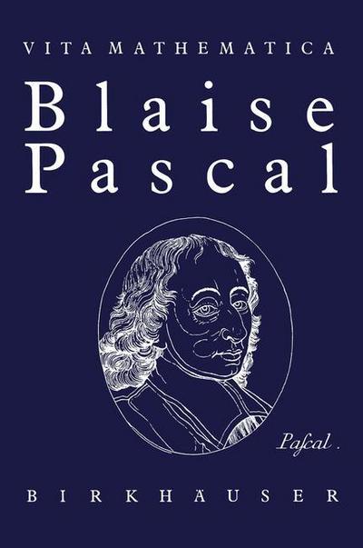 Cover for Hans Loeffel · Blaise Pascal 1623-1662 - Vita Mathematica (Paperback Book) [Softcover Reprint of the Original 1st 1987 edition] (2012)