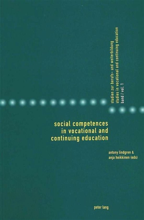 Cover for Antony Lindgren · Social Competences in Vocational and Continuing Education - Studies in Vocational and Continuing Education (Paperback Book) (2004)