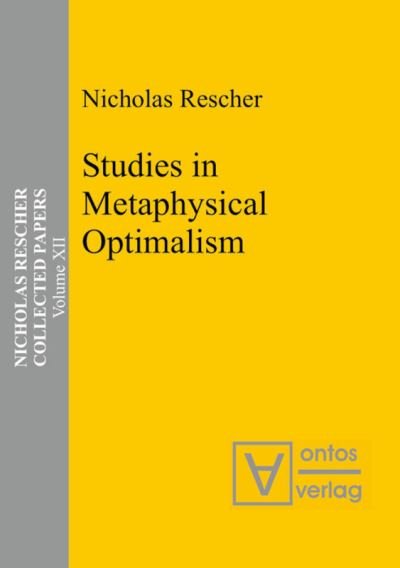 Cover for Nicholas Rescher · Studies in Metaphysical Optimalism (Book) (2006)