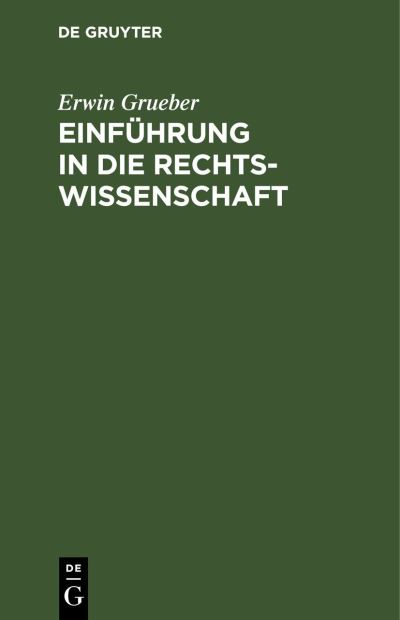 Cover for Erwin Grueber · Einfhrung in Die Rechtswissenschaft (N/A) (1928)