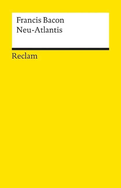 Reclam UB 06645 Bacon.Neu-Atlantis - Francis Bacon - Books -  - 9783150066454 - 