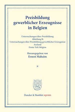 Cover for Ernest Mahaim · Preisbildung Gewerblicher Erzeugnisse in Belgien (Paperback Book) (2014)
