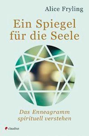 Ein Spiegel für die Seele - Alice Fryling - Books - Claudius Verlag GmbH - 9783532628454 - September 15, 2020