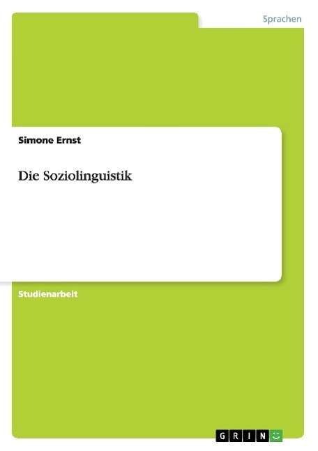 Cover for Ernst · Die Soziolinguistik (Book) [German edition] (2007)