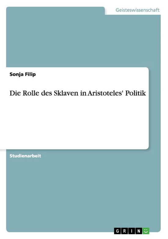Cover for Filip · Die Rolle des Sklaven in Aristote (Book) [German edition] (2007)