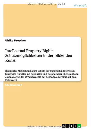 Intellectual Property Rights - - Drescher - Książki - GRIN Verlag - 9783640794454 - 19 września 2013