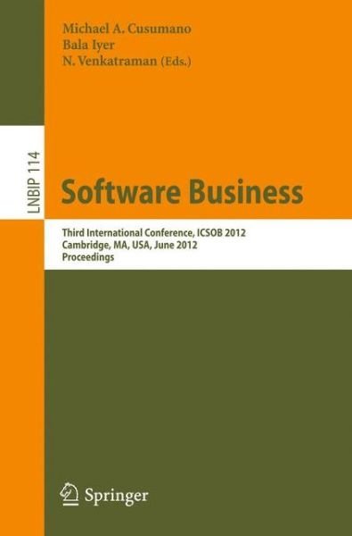 Cover for Cusumano Eds · Software Business: Third International Conference, ICSOB 2012, Cambridge, MA, USA, June 18-20, 2012, Proceedings - Lecture Notes in Business Information Processing (Paperback Book) [2012 edition] (2012)
