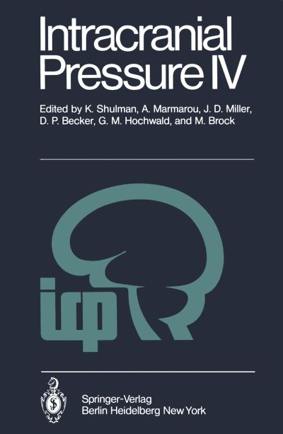 Cover for K Shulman · Intracranial Pressure IV: Proceedings of the Fourth International Symposium on Intracranial Pressure. Held at Williamsburg / Virginia, USA, June 10-14, 1979 (Paperback Book) [Softcover reprint of the original 1st ed. 1980 edition] (2012)