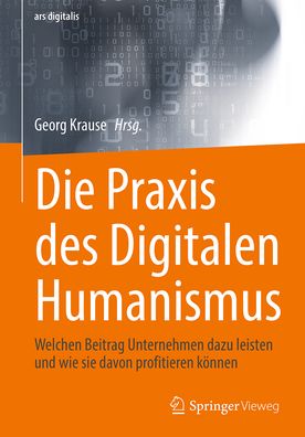 Cover for Krause · Die Praxis Des Digitalen Humanismus (Book) (2023)