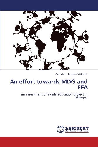 Cover for Getachew Melaku Yitbarek · An Effort Towards Mdg and Efa: an Assessment of a Girls' Education Project in Ethiopia (Pocketbok) (2013)