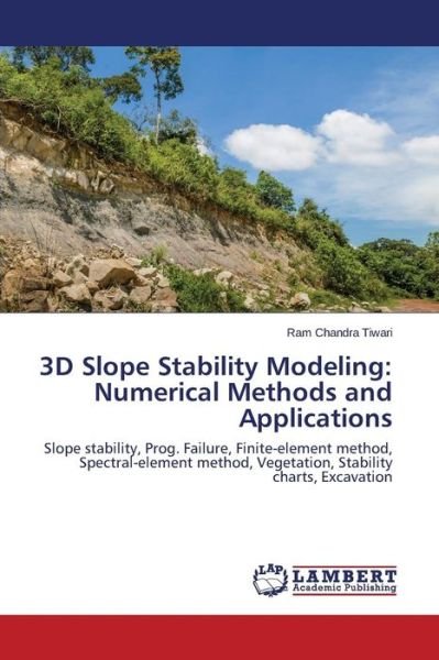 Cover for Tiwari Ram Chandra · 3D Slope Stability Modeling: Numerical Methods and Applications (Paperback Bog) (2015)