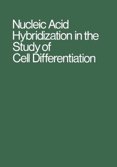 Cover for H Ursprung · Nucleic Acid Hybridization in the Study of Cell Differentiation - Results and Problems in Cell Differentiation (Taschenbuch) [Softcover reprint of the original 1st ed. 1972 edition] (2013)