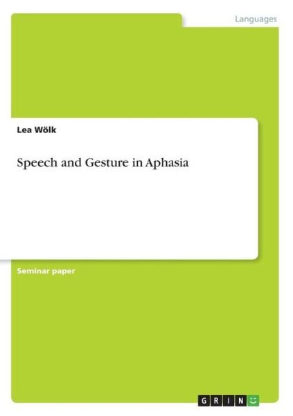 Cover for Wölk · Speech and Gesture in Aphasia (Buch)