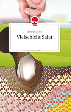 Cover for Christian Dauser · Vielschicht Salat. Life is a Story - story.one (Hardcover Book) (2021)