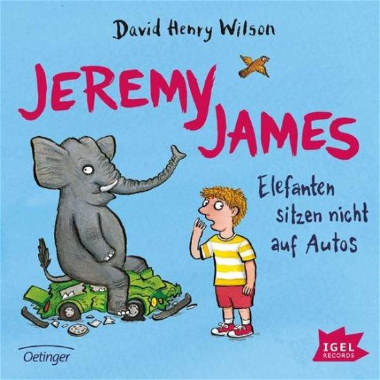 Cover for David Henry Wilson · Jeremy James.elefanten Sitzen Nicht Auf Autos (CD) (2017)