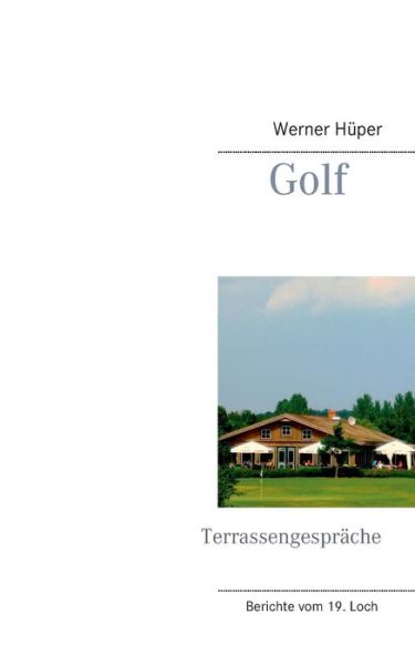 Cover for Werner Huper · Golf - Terrassengesprache (Paperback Book) (2015)