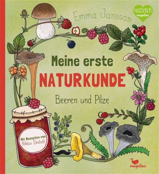 Cover for Emma Jansson · Meine erste Naturkunde - Beeren und Pilze (Hardcover Book) (2021)