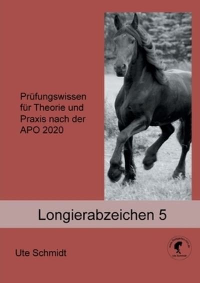Cover for Schmidt · Longierabzeichen 5 (Buch) (2020)