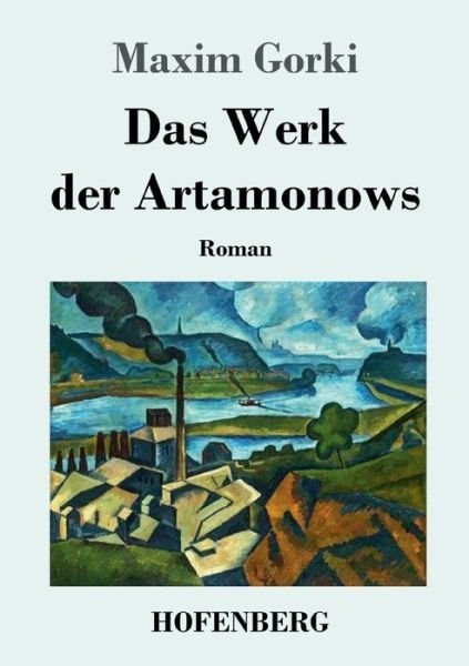 Cover for Maxim Gorki · Das Werk der Artamonows (Pocketbok) (2021)