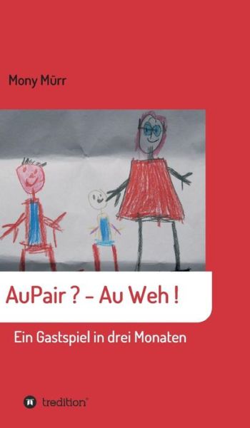 AuPair ? - Au weh ! - Mürr - Books -  - 9783746993454 - 2025