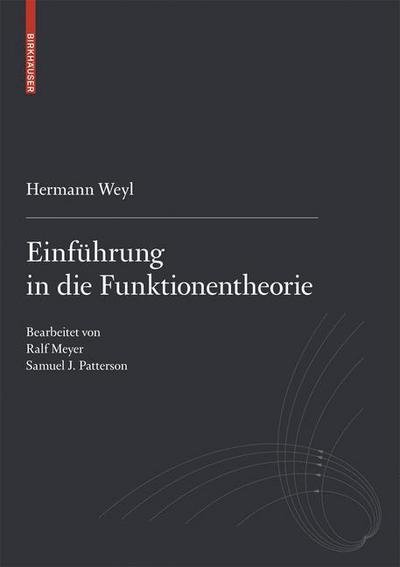 Hermann Weyl · Einfuhrung in die Funktionentheorie (Taschenbuch) [1. Aufl. 2008, 2., Korr. Nachdruck 2013 edition] (2008)