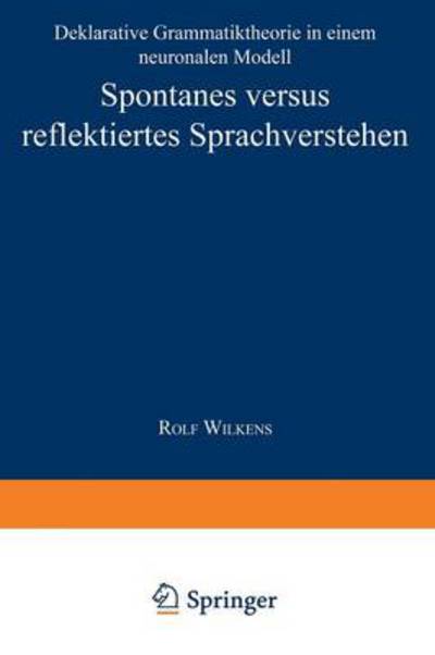 Cover for Rolf Wilkens · Spontanes Versus Reflektiertes Sprachverstehen - Studien Zur Kognitionswissenschaft (Paperback Book) [1997 edition] (1997)