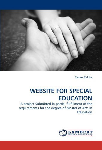 Cover for Razan Rakha · Website for Special Education: a Project Submitted in Partial Fulfillment of the Requirements for the Degree of Master of Arts in Education (Pocketbok) (2011)