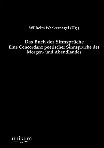 Cover for Wilhelm Wackernagel · Das Buch Der Sinnspr Che (Pocketbok) (2012)