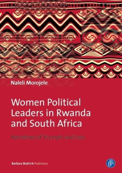 Cover for Naleli Mpho Soledad Morojele · Women Political Leaders in Rwanda and South Africa: Narratives of Triumph and Loss (Paperback Book) (2016)