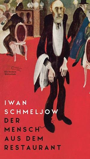 Cover for Iwan Schmeljow · Der Mensch aus dem Restaurant (Hardcover bog) (2021)