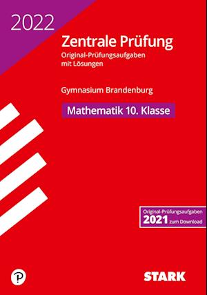 STARK Zentrale Prüfung 2022 - Mathematik 10. Klasse - Brandenburg - Stark Verlag GmbH - Książki - Stark Verlag GmbH - 9783849049454 - 2 września 2021