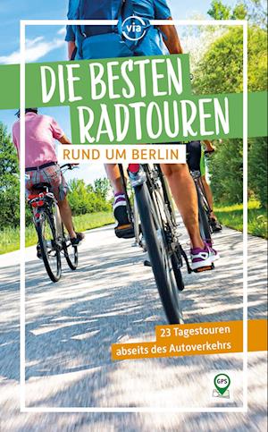 Cover for Ulrike Wiebrecht · Die besten Radtouren rund um Berlin (Book) (2024)