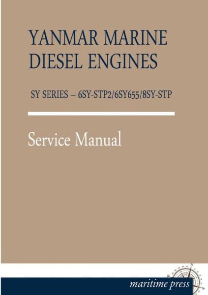 Cover for Yanmar · Yanmar Marine Engines Sy Series - 6sy-stp2/6sy655/8sy-stp (Paperback Book) (2013)